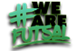We Are Futsal